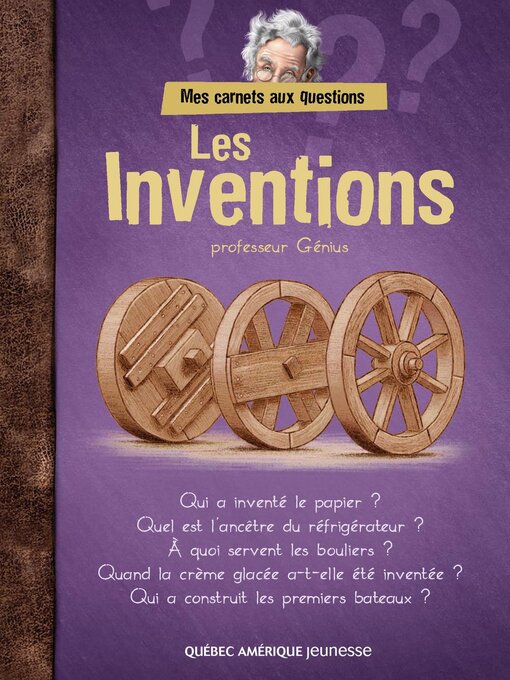 Title details for Mes carnets aux questions--Les Inventions by QA international Collectif - Available